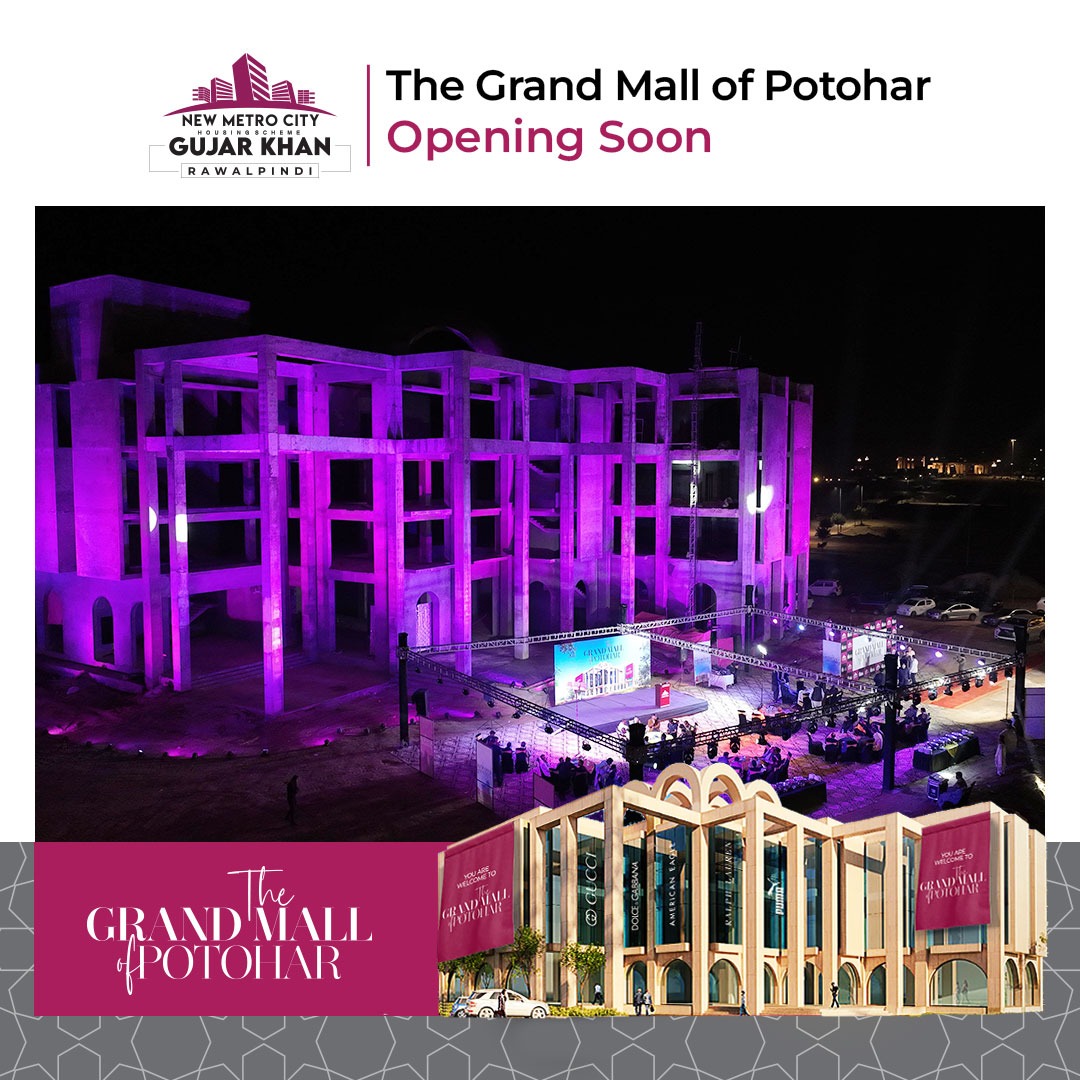 The Grand Mall of Potohar at New Metro City Gujar Khan